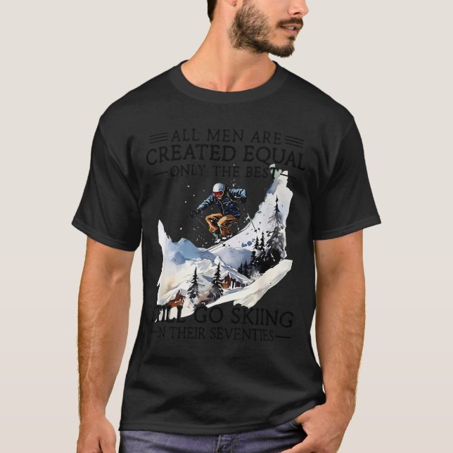 Camiseta Men Still Go Skiing 70 Winter Srts Lover Skier  (Frente)