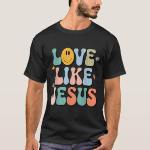 Camiseta Menina Ama Como Jesus Cristo Cristão Bonito Groovy