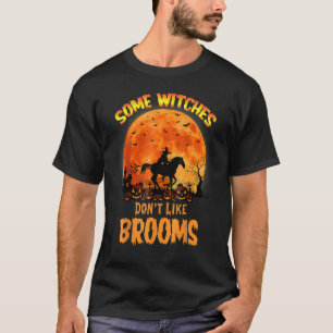 Camiseta Menina Assustadora Algumas Bruxas Não Gostam de Va