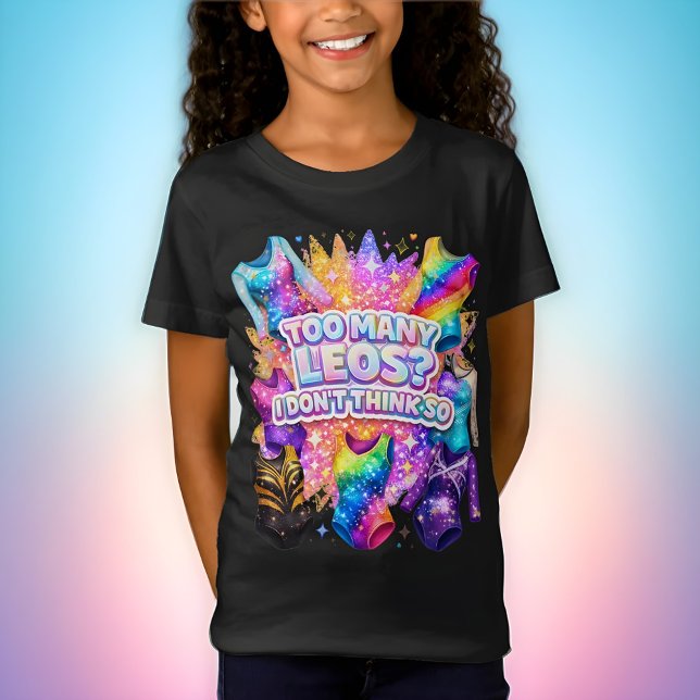 Camiseta Menina de Ginástica Muitos Leotardos? Eu Não Acho (Criador carregado)