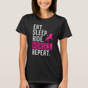 Camiseta Menina do Cavalo Comer Dormir Montar Cavalos Repet