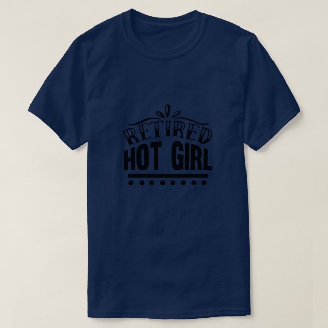 Camiseta Menina gostosa aposentada01 (Frente do Design)