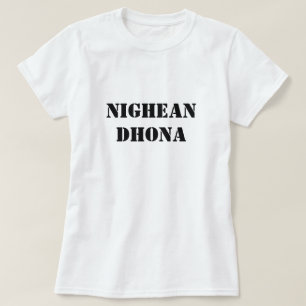 Camiseta Menina Má em Dhona Gaélico Escocês
