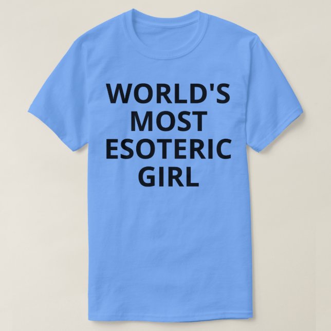 Camiseta Menina mais esotérica do mundo (Frente do Design)