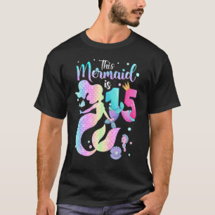 Camiseta Meninas 15 Aniversário Esta Sereia Tem 15 Anos C