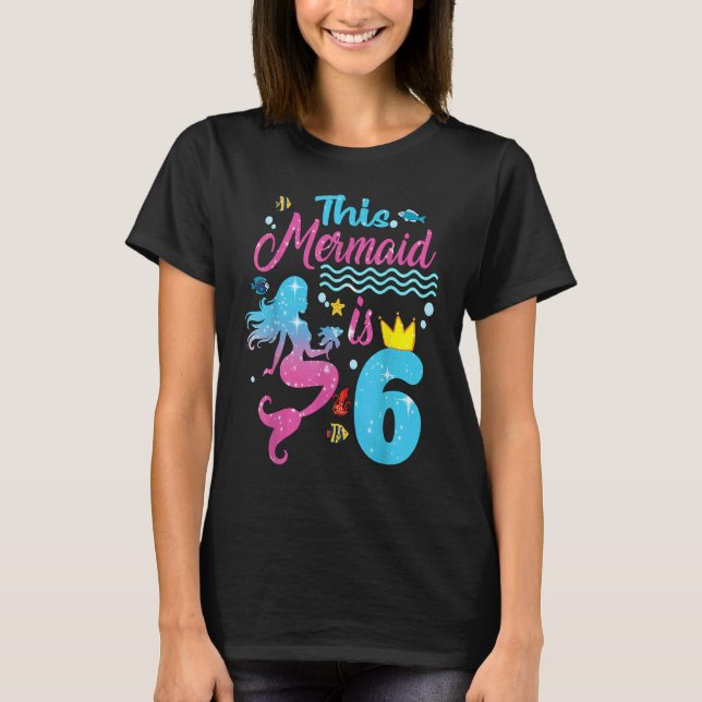 Camiseta Meninas 6 Aniversário Esta Sereia Tem 6 Anos (Frente)