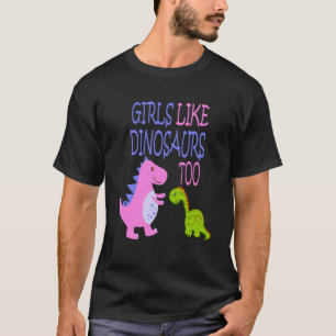 Camiseta Meninas Como Dinossauros Também Dino