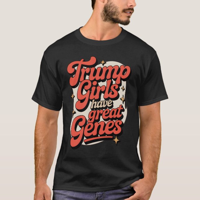 Camiseta Meninas de Trump têm genes excelentes (Frente)