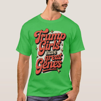 Camiseta Meninas de Trump têm genes excelentes