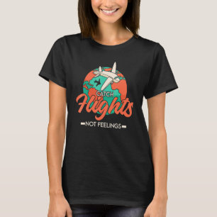 Camiseta Meninas Incríveis Pegam Voos Não Sentimentos