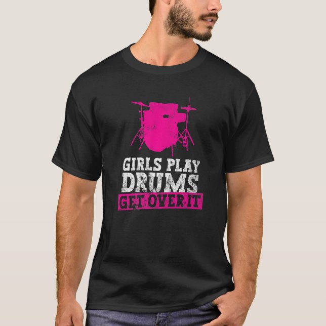 Camiseta Meninas Jogam Tambores. Supere Isso. - Drum Rock D (Frente)