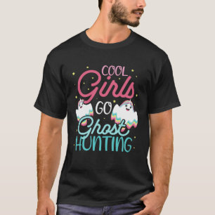 Camiseta Meninas legal Fantasmas caçando Hobby para Inveja 