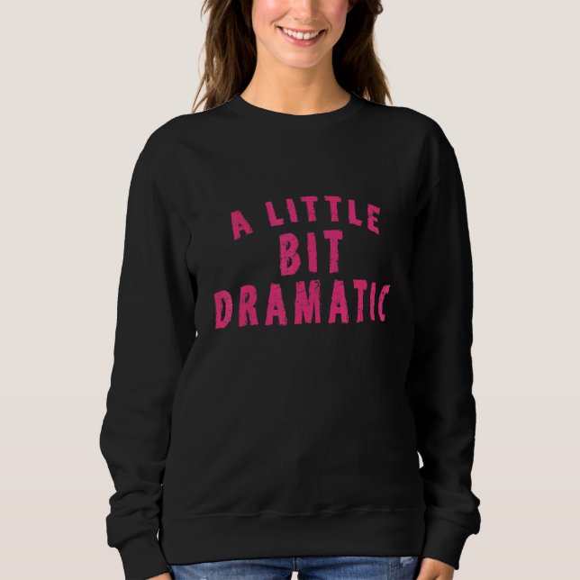 Camiseta Meninas Médias Um Pouco Dramati (Frente)