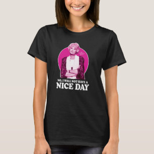 Camiseta Meninas ouros - Dorothy - Não, Eu Não Vou Ter Uma