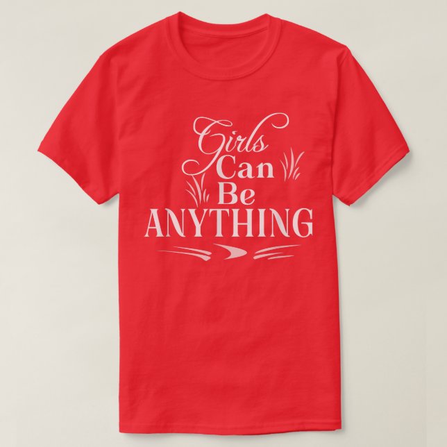 Camiseta Meninas Podem Ser Qualquer Motivação Positiva (Frente do Design)