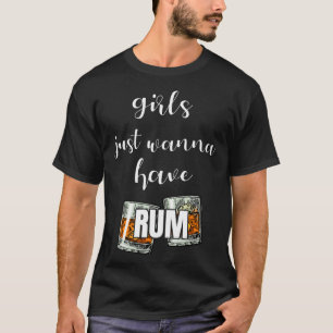 Camiseta Meninas só querem comer bebidas alcoólicas de rum.