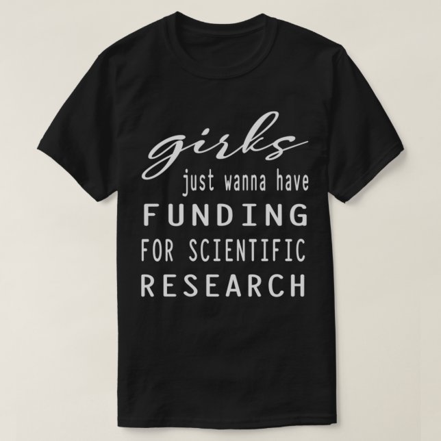Camiseta Meninas só querem financiamento para áreas científ (Frente do Design)