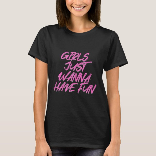 Camiseta Meninas Só Querem Se Divertir (Frente)
