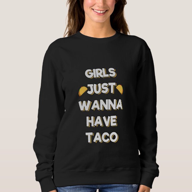 Camiseta Meninas Só Querem Taco Mulheres Mexicanas Comida (Frente)