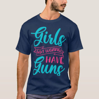 Camiseta Meninas Só Querem Ter Armas