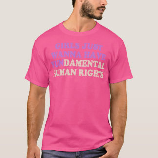 Camiseta Meninas Só Querem Ter Direitos Fundamentais
