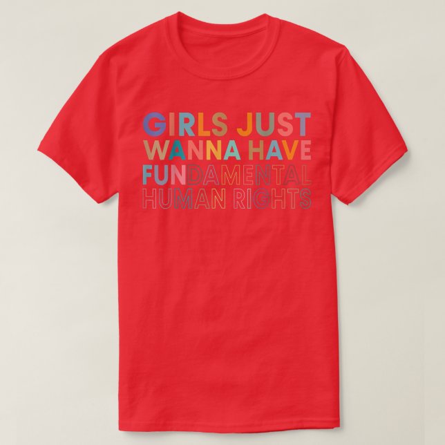 Camiseta Meninas Só Querem Ter Direitos Fundamentais 2497 (Frente do Design)