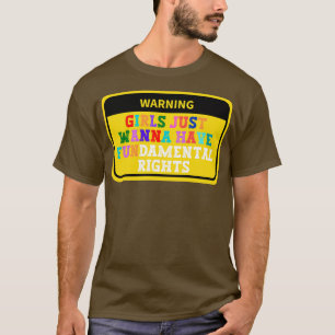 Camiseta Meninas Só Querem Ter Direitos Fundamentais 79