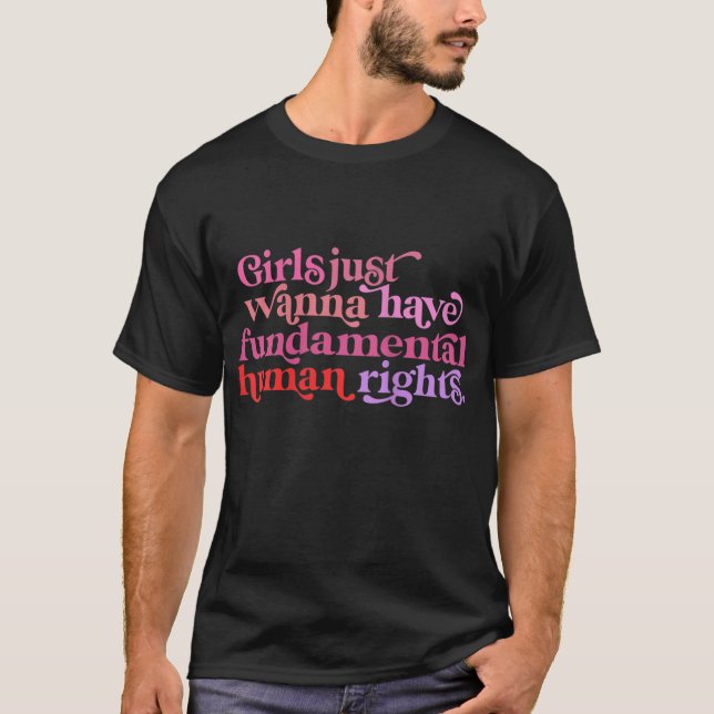 Camiseta Meninas Só Querem Ter Direitos Fundamentais Engraç (Frente)