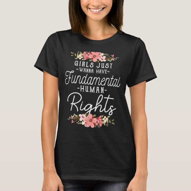 Camiseta Meninas Só Querem Ter Direitos Fundamentais Mulher (Frente)