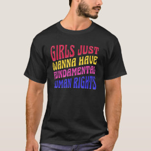 Camiseta Meninas Só Querem Ter Direitos Fundamentais Mulher