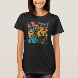 Camiseta Meninas Só Querem Ter Direitos Fundamentais Mulher
