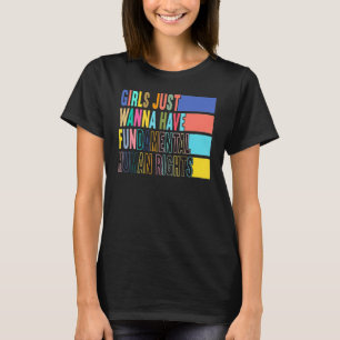 Camiseta Meninas Só Querem Ter Direitos Fundamentais Vintag