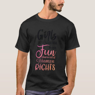 Camiseta Meninas Só Querem Ter Direitos Humanos Fundamântic