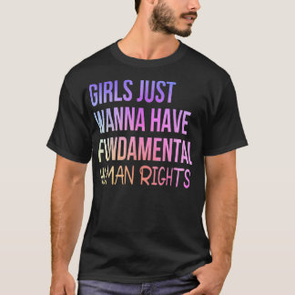 Camiseta Meninas Só Querem Ter Direitos Humanos Fundamentai