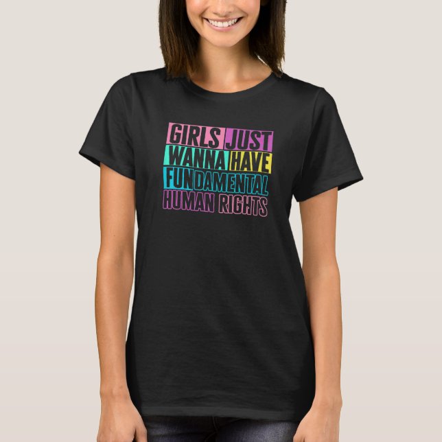 Camiseta Meninas Só Querem Ter Direitos Humanos Fundamentai (Frente)