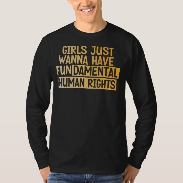 Camiseta Meninas Só Querem Ter Direitos Humanos Fundamentai (Frente)