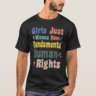 Camiseta Meninas Só Querem Ter Direitos Humanos Fundamentai