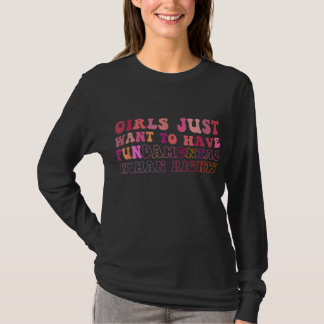 Camiseta Meninas Só Querem Ter Direitos Humanos Fundamentai
