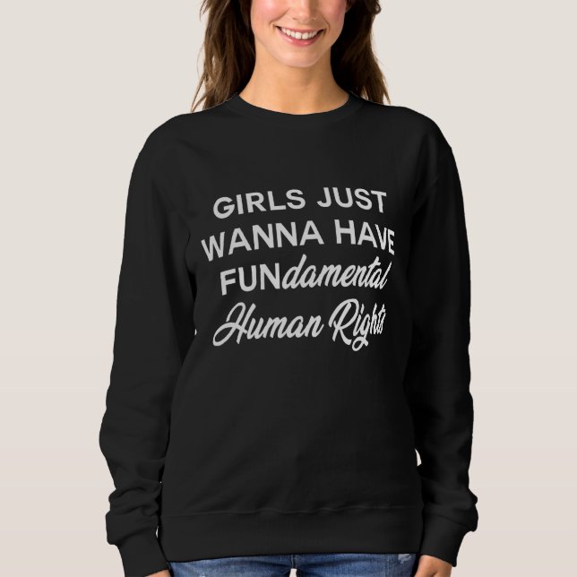 Camiseta Meninas Só Querem Ter Um Femi De Direitos Humanos  (Frente)
