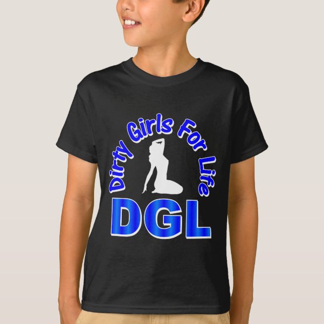 Camiseta Meninas sujas de DGL para a vida (Frente)