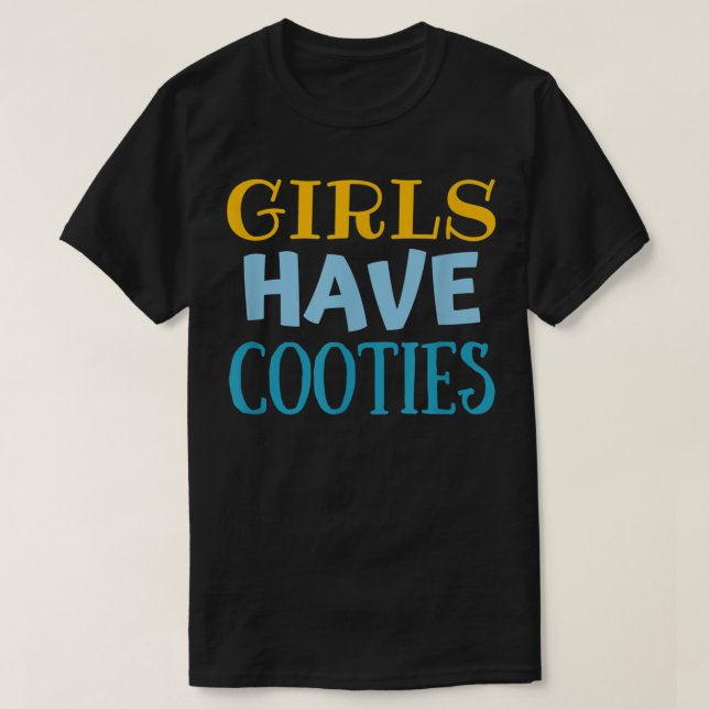 Camiseta Meninas Têm Cooties Engraçados Meninos Cootie (Frente do Design)