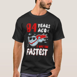 Camiseta Meninos 84 Anos Atrás Eu Era O Mais Rápido Muro De