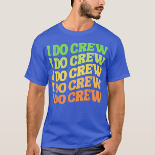Camiseta Meninos Noiva Eu Faço Tripulação Festa de solteira