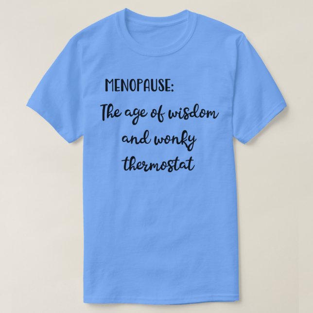 Camiseta Menopausa A Idade da Sabedoria e Termóstato Maravi (Frente do Design)