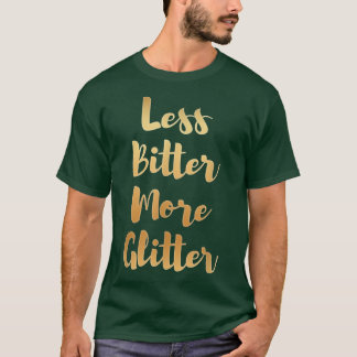 Camiseta Menos Amarra Mais Glitter Engraçada Tchau