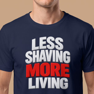 Camiseta Menos Barbear Mais Viver