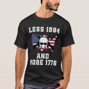 Camiseta Menos Como 1984 Mais Como 1776 Crânio Dos Eua