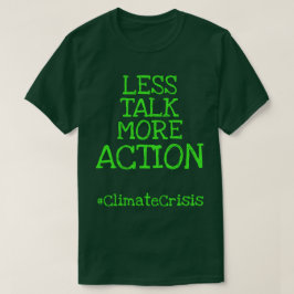 Camiseta Menos conversa mais ação #ClimateCrisis