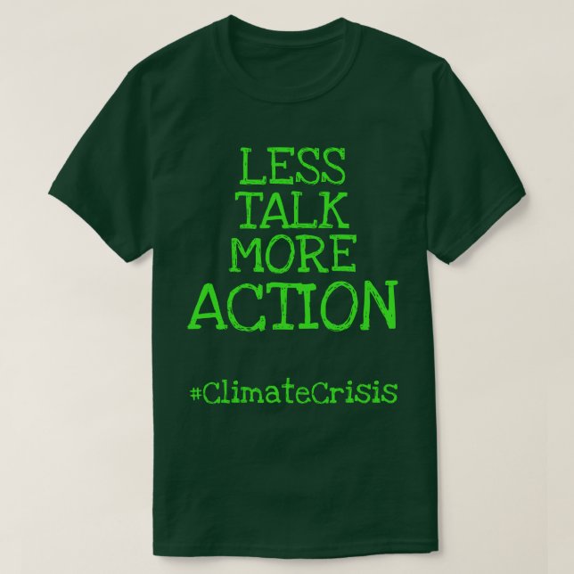 Camiseta Menos conversa mais ação #ClimateCrisis (Frente do Design)