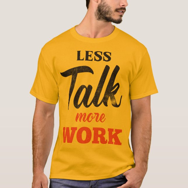 Camiseta Menos conversa Mais trabalho (Frente)